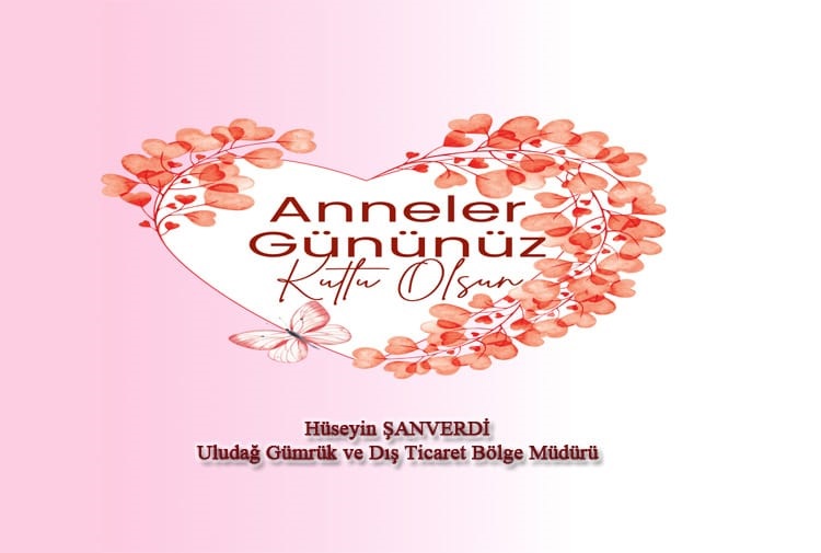 Bölge Müdürümüz Sayın Hüseyin ŞANVERDİ'nin Anneler Günü Mesajı