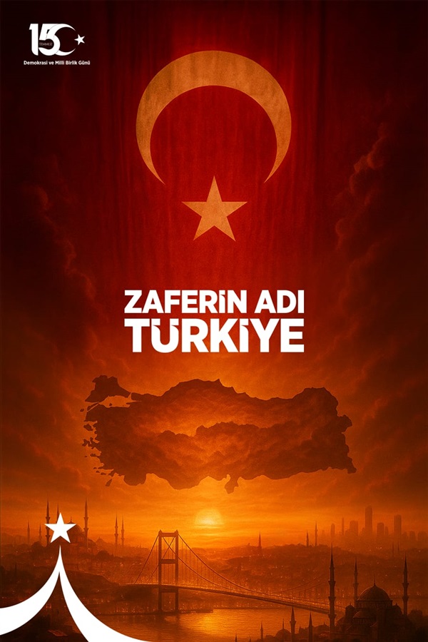 15 Temmuz Milli Demokrasi ve Birlik Günü